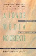 A Idade Média no Oriente