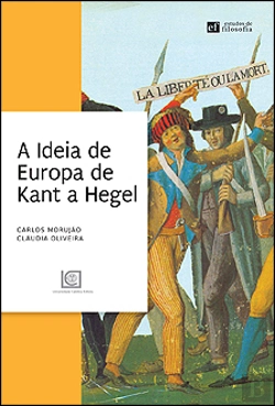 Bertrand.pt - A Ideia de Europa de Kant a Hegel