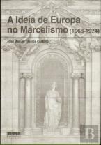 A Ideia de Europa no Marcelismo (1968-1974)