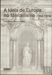 A Ideia de Europa no Marcelismo (1968-1974)