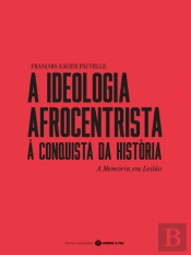 A Ideologia Afrocentrista à Conquista da Europa