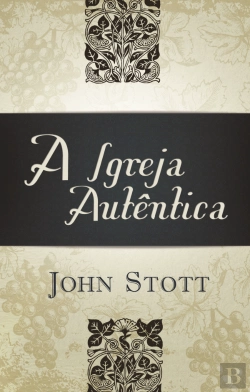 Bertrand.pt - A Igreja Autêntica