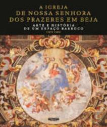 A Igreja de Nossa Senhora dos Prazeres em Beja