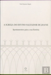 A Igreja do Divino Salvador de Joane