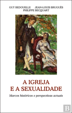 Bertrand.pt - A Igreja e a Sexualidade