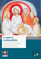 A Igreja é Comunhão