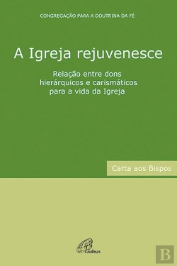 Bertrand.pt - A Igreja Rejuvenesce - Carta Aos Bispos
