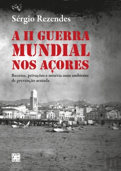 Bertrand.pt - A II Guerra Mundial nos Açores