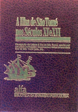 Bertrand.pt - A Ilha de São Tomé Nos Séculos XV e XVI