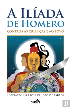 Bertrand.pt - A Ilíada Contada às Crianças e ao Povo