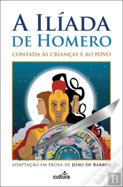 Bertrand.pt - A Ilíada Contada às Crianças e ao Povo