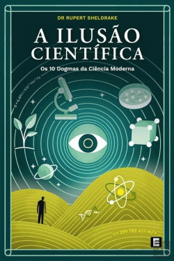 Bertrand.pt - A Ilusão Científica