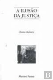 A Ilusão da Justiça
