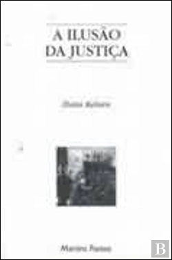 Bertrand.pt - A Ilusão da Justiça