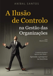 A Ilusão de Controlo na Gestão das Organizações