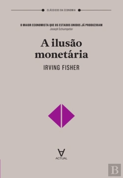 Bertrand.pt - A Ilusão Monetária