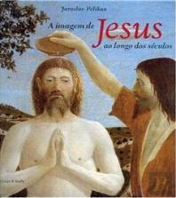 A Imagem de Jesus ao Longo dos Séculos