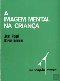 Bertrand.pt - A Imagem Mental na Criança