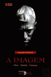 A Imagem - Olhar • Matéria • Presença