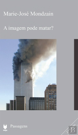 Bertrand.pt - A Imagem Pode Matar?