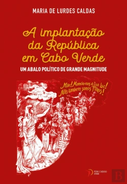 Bertrand.pt - A Implantação da República em Cabo Verde