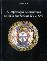 A Importação de Esculturas de Itália nos Séculos XV e XVI