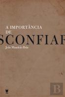 A Importância de Desconfiar