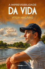 A Imprevisibilidade da Vida