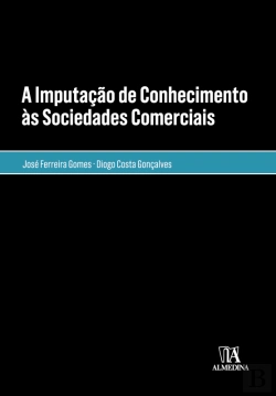 Bertrand.pt - A Imputação De Conhecimento Às Sociedades Comerciais