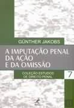 Bertrand.pt - A Imputação Penal da Ação e da Omissão