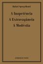 A Inapetência / A Extravagância / A Modéstia