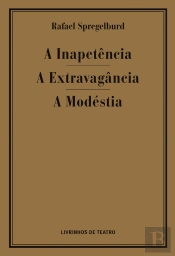 A Inapetência / A Extravagância / A Modéstia