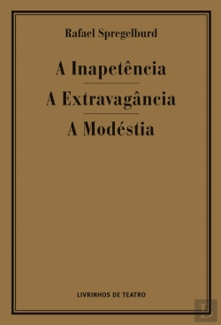 Bertrand.pt - A Inapetência / A Extravagância / A Modéstia