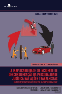 Bertrand.pt - A Inaplicabilidade Do Incidente De Desconsideração Da Personalidade Jurídica Nas Ações Trabalhistas