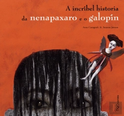 Bertrand.pt - A Incribel Historia Da Nenapaxaro E O Galopin