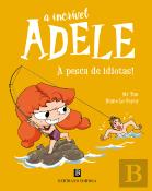 A Incrível Adele - À Pesca de Idiotas