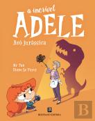 A Incrível Adele - Avó Jurássica