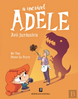Bertrand.pt - A Incrível Adele - Avó Jurássica
