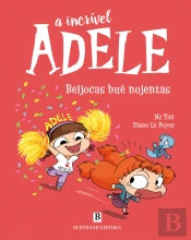 A Incrível Adele - Beijocas Bué Nojentas