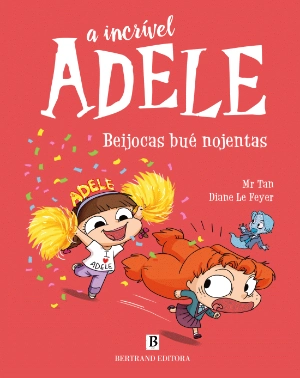 A Incrível Adele - Beijocas Bué Nojentas