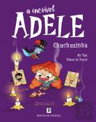 A Incrível Adele - Chuchuzinha