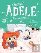 A Incrível Adele - Karmastrófico!
