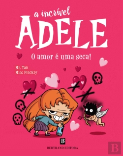 Bertrand.pt - A Incrível Adele - O Amor É Uma Seca!
