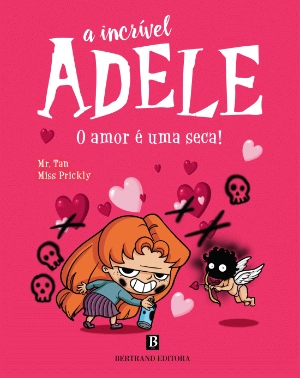 A Incrível Adele - O Amor É Uma Seca!