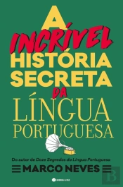 A Incrível História Secreta da Língua Portuguesa