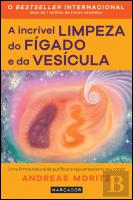 A Incrível Limpeza do Fígado e da Vesícula