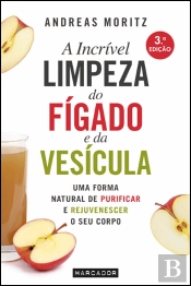 A Incrível Limpeza do Fígado e da Vesícula