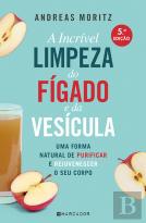 A Incrível Limpeza do Fígado e da Vesícula