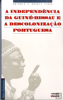 Bertrand.pt - A Independência da Guiné - Bissau e Descolonização Portuguesa