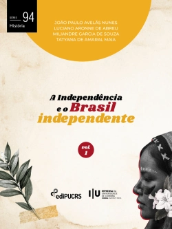 Bertrand.pt - A Independência E O Brasil Independente – Volume 1